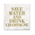 Save water and drink champagne napkin - iDecorate