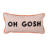 OH GOSH CUSHION