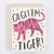 Go Get Em Tiger Card - iDecorate